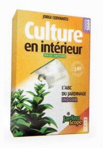 Libro Culture en intérieur versión BASIC, l'ABC du jardinage indoor de Jorge Cervantes. Ideal para el cultivo de marihuana en interior (Solo en Francés)