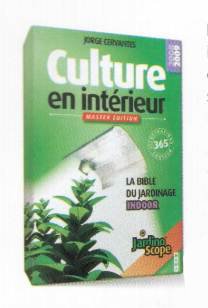 Libro Culture en intérieur versión MASTER, la bible du jardinage indoor de Jorge Cervantes. Ideal para el cultivo de marihuana en interior (Solo en Francés)