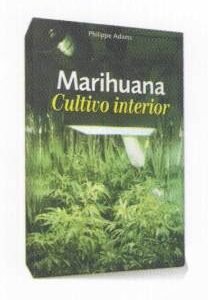 LIBRO MARIHUANA CULTIVO INTERIOR